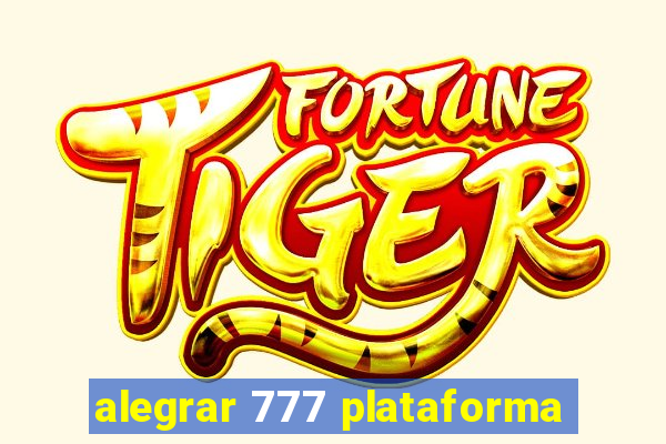 alegrar 777 plataforma